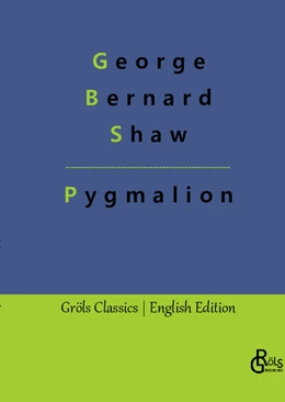 Abbildung von Shaw / Gröls-Verlag | Pygmalion | 1. Auflage | 2023 | beck-shop.de