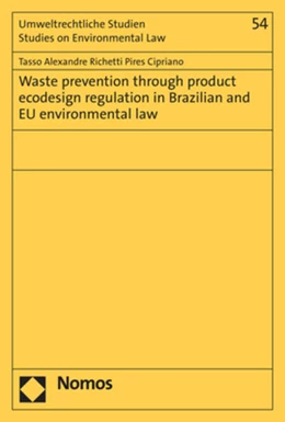 Abbildung von Cipriano | Waste prevention through product ecodesign regulation in Brazilian and EU environmental law | 1. Auflage | 2023 | 54 | beck-shop.de