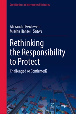 Abbildung von Reichwein / Hansel | Rethinking the Responsibility to Protect | 1. Auflage | 2023 | beck-shop.de