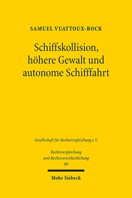 Abbildung von Vuattoux-Bock | Schiffskollision, höhere Gewalt und autonome Schifffahrt | 1. Auflage | 2023 | 89 | beck-shop.de