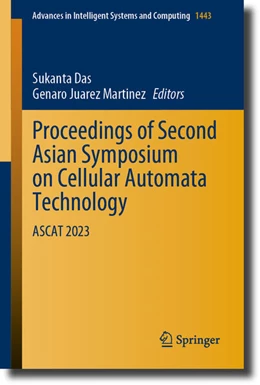 Abbildung von Das / Martinez | Proceedings of Second Asian Symposium on Cellular Automata Technology | 1. Auflage | 2023 | 1443 | beck-shop.de