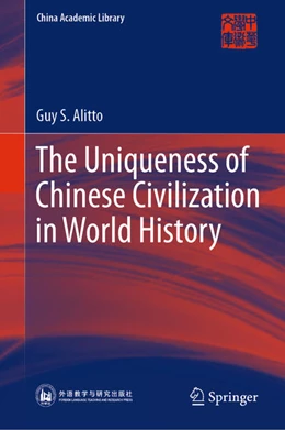 Abbildung von Alitto | The Uniqueness of Chinese Civilization in World History | 1. Auflage | 2023 | beck-shop.de