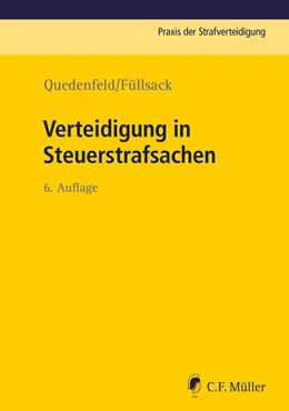 Abbildung von Quedenfeld / Füllsack | Verteidigung in Steuerstrafsachen | 6. Auflage | 2025 | 19 | beck-shop.de