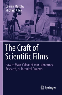 Abbildung von Murphy / Alley | The Craft of Scientific Films | 1. Auflage | 2023 | beck-shop.de