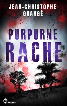 Abbildung von Grangé | Purpurne Rache | 1. Auflage | 2023 | beck-shop.de