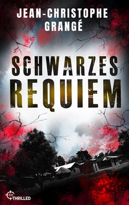 Abbildung von Grangé | Schwarzes Requiem | 1. Auflage | 2023 | beck-shop.de