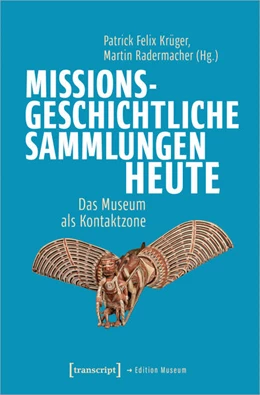 Abbildung von Krüger / Radermacher | Missionsgeschichtliche Sammlungen heute | 1. Auflage | 2023 | beck-shop.de