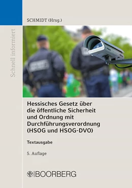 Abbildung von Schmidt | Hessisches Gesetz über die öffentliche Sicherheit und Ordnung und Verordnung zur Durchführung des Hessischen Gesetzes über die öffentliche Sicherheit und Ordnung und zur Durchführung des Hessischen Freiwilligen-Polizeidienst-Gesetzes (HSOG und HSOG-DVO) | 5. Auflage | 2023 | beck-shop.de