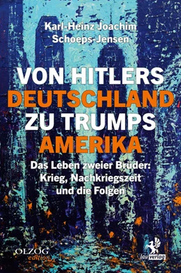 Abbildung von Schoeps-Jensen | Von Hitlers Deutschland zu Trumps Amerika | 1. Auflage | 2023 | beck-shop.de