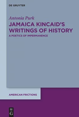 Abbildung von Purk | Jamaica Kincaid’s Writings of History | 1. Auflage | 2023 | 8 | beck-shop.de