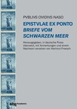 Abbildung von Ovid / Froesch | Epistulae ex Ponto - Briefe vom Schwarzen Meer | 1. Auflage | 2023 | beck-shop.de