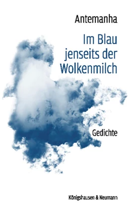 Abbildung von Antemanha | Im Blau jenseits der Wolkenmilch | 1. Auflage | 2023 | beck-shop.de