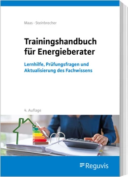Abbildung von Maas / Steinbrecher | Trainingshandbuch für Energieberater | 4. Auflage | 2023 | beck-shop.de