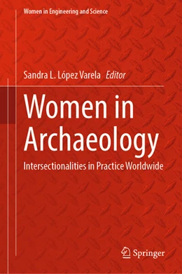 Abbildung von López Varela | Women in Archaeology | 1. Auflage | 2023 | beck-shop.de