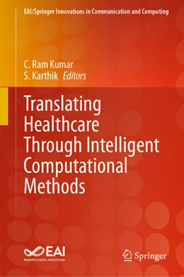 Abbildung von Ram Kumar / Karthik | Translating Healthcare Through Intelligent Computational Methods | 1. Auflage | 2023 | beck-shop.de