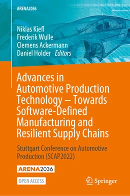 Abbildung von Kiefl / Wulle | Advances in Automotive Production Technology – Towards Software-Defined Manufacturing and Resilient Supply Chains | 1. Auflage | 2023 | beck-shop.de