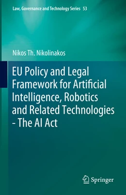 Abbildung von Nikolinakos | EU Policy and Legal Framework for Artificial Intelligence, Robotics and Related Technologies - The AI Act | 1. Auflage | 2023 | 53 | beck-shop.de