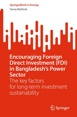 Abbildung von Mahbub | Encouraging Foreign Direct Investment (FDI) in Bangladesh’s Power Sector | 1. Auflage | 2023 | beck-shop.de