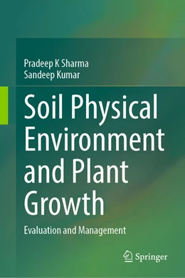 Abbildung von Sharma / Kumar | Soil Physical Environment and Plant Growth | 1. Auflage | 2023 | beck-shop.de