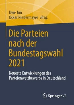 Abbildung von Jun / Niedermayer | Die Parteien nach der Bundestagswahl 2021 | 1. Auflage | 2023 | beck-shop.de