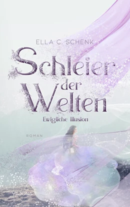 Abbildung von Schenk | Schleier der Welten - Ewigliche Illusion (Band 1) | 1. Auflage | 2023 | beck-shop.de