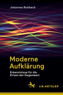 Abbildung von Rohbeck | Moderne Aufklärung | 1. Auflage | 2023 | beck-shop.de