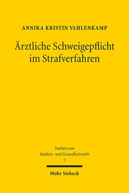 Abbildung von Vahlenkamp | Ärztliche Schweigepflicht im Strafverfahren | 1. Auflage | 2023 | 7 | beck-shop.de