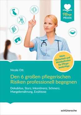 Abbildung von Ott | Den 6 großen pflegerischen Risiken professionell begegnen | 1. Auflage | 2023 | beck-shop.de
