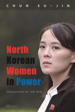 Abbildung von Chun | North Korean Women in Power | 1. Auflage | 2022 | beck-shop.de
