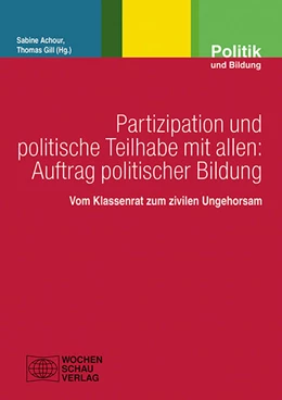 Abbildung von Achour / Gill | Partizipation und politische Teilhabe mit allen: Auftrag politischer Bildung | 1. Auflage | 2023 | beck-shop.de