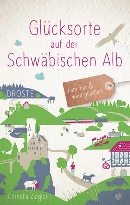 Abbildung von Ziegler | Glücksorte auf der Schwäbischen Alb | 2. Auflage | 2022 | beck-shop.de