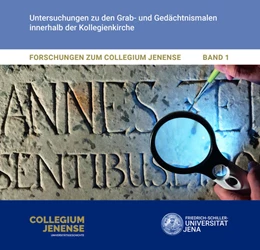 Abbildung von Friedrich-Schiller-Universität | Forschungen zum Collegium Jenense Band 1 | 200. Auflage | 2023 | beck-shop.de