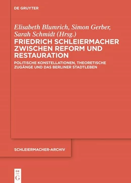 Abbildung von Blumrich / Gerber | Friedrich Schleiermacher zwischen Reform und Restauration | 1. Auflage | 2023 | beck-shop.de