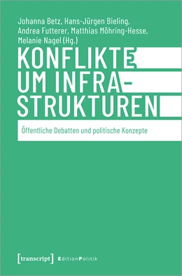 Abbildung von Betz / Bieling | Konflikte um Infrastrukturen | 1. Auflage | 2023 | beck-shop.de