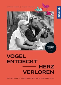 Abbildung von Coenen / Juranek | Vogel entdeckt - Herz verloren | 1. Auflage | 2023 | beck-shop.de
