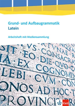 Abbildung von Grund- und Aufbaugrammatik Latein. Arbeitsheft 3. Lernjahr - Abitur | 1. Auflage | 2024 | beck-shop.de