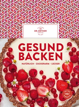 Abbildung von Oetker Verlag | Gesund backen | 1. Auflage | 2023 | beck-shop.de