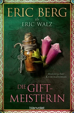 Abbildung von Berg / Walz | Die Giftmeisterin | 1. Auflage | 2023 | beck-shop.de