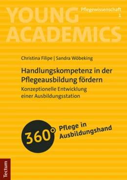 Abbildung von Filipe / Wöbeking | Handlungskompetenz in der Pflegeausbildung fördern | 1. Auflage | 2023 | 1 | beck-shop.de