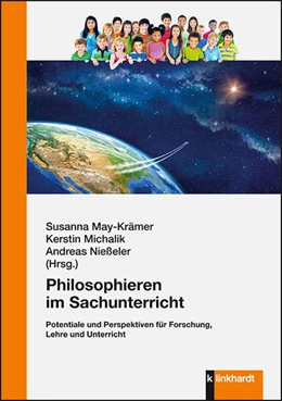 Abbildung von May-Krämer / Michalik | Philosophieren im Sachunterricht | 1. Auflage | 2023 | beck-shop.de