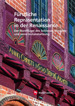 Abbildung von Niedersächsisches Landesamt für Denkmalpflege | Fürstliche Repräsentation in der Renaissance | 1. Auflage | 2023 | beck-shop.de