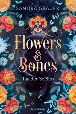 Abbildung von Grauer | Flowers & Bones, Band 1: Tag der Seelen | 1. Auflage | 2023 | beck-shop.de