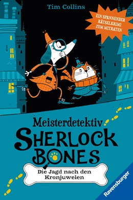 Abbildung von Collins | Meisterdetektiv Sherlock Bones. Spannender Rätselkrimi zum Mitraten, Bd. 1: Die Jagd nach den Kronjuwelen | 1. Auflage | 2023 | beck-shop.de
