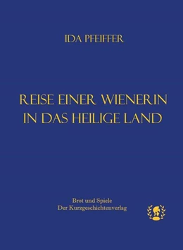 Abbildung von Pfeiffer | Reise einer Wienerin ins Heilige Land | 1. Auflage | 2023 | beck-shop.de