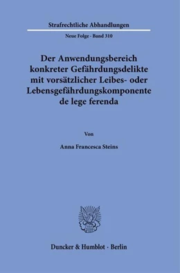 Abbildung von Steins | Der Anwendungsbereich konkreter Gefährdungsdelikte mit vorsätzlicher Leibes- oder Lebensgefährdungskomponente de lege ferenda. | 1. Auflage | 2023 | beck-shop.de