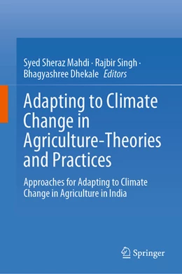 Abbildung von Sheraz Mahdi / Singh | Adapting to Climate Change in Agriculture-Theories and Practices | 1. Auflage | 2024 | beck-shop.de