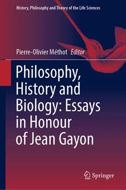 Abbildung von Méthot | Philosophy, History and Biology: Essays in Honour of Jean Gayon | 1. Auflage | 2023 | beck-shop.de
