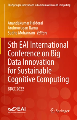 Abbildung von Haldorai / Ramu | 5th EAI International Conference on Big Data Innovation for Sustainable Cognitive Computing | 1. Auflage | 2023 | beck-shop.de