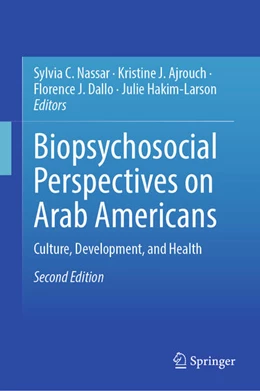 Abbildung von Nassar / Ajrouch | Biopsychosocial Perspectives on Arab Americans | 2. Auflage | 2023 | beck-shop.de