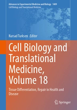 Abbildung von Turksen | Cell Biology and Translational Medicine, Volume 18 | 1. Auflage | 2023 | 1409 | beck-shop.de